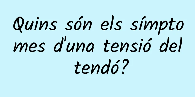 Quins són els símptomes d'una tensió del tendó?