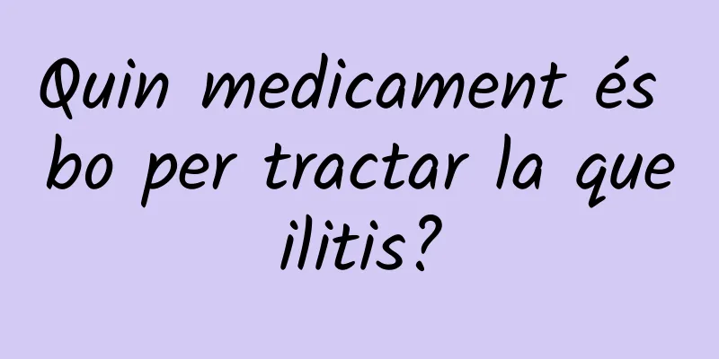 Quin medicament és bo per tractar la queilitis?