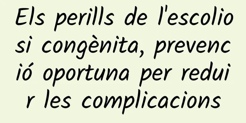 Els perills de l'escoliosi congènita, prevenció oportuna per reduir les complicacions
