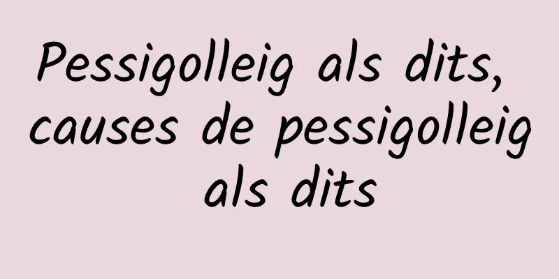 Pessigolleig als dits, causes de pessigolleig als dits