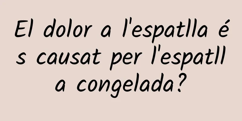 El dolor a l'espatlla és causat per l'espatlla congelada?