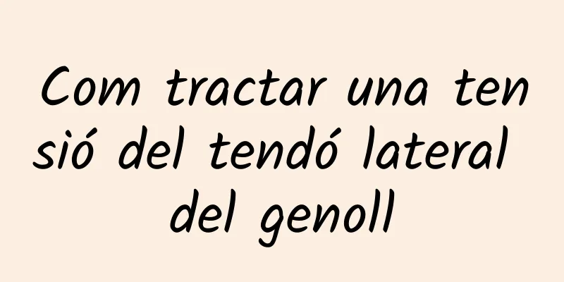 Com tractar una tensió del tendó lateral del genoll