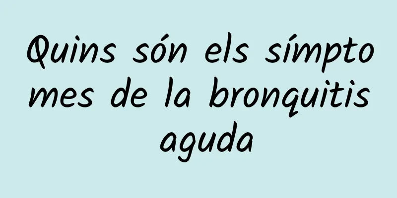 Quins són els símptomes de la bronquitis aguda