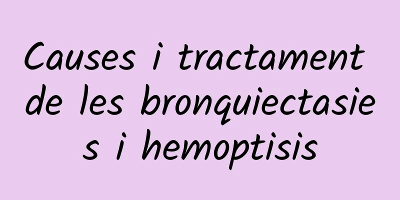 Causes i tractament de les bronquiectasies i hemoptisis