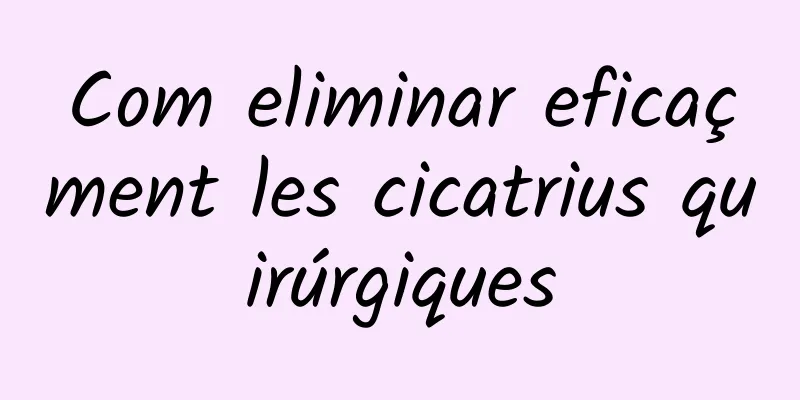 Com eliminar eficaçment les cicatrius quirúrgiques