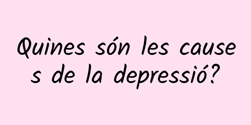 Quines són les causes de la depressió?
