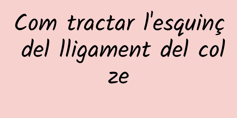 Com tractar l'esquinç del lligament del colze