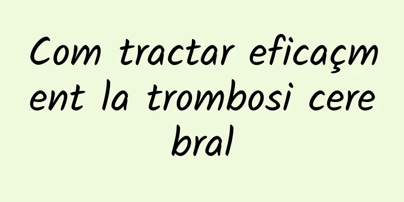 Com tractar eficaçment la trombosi cerebral