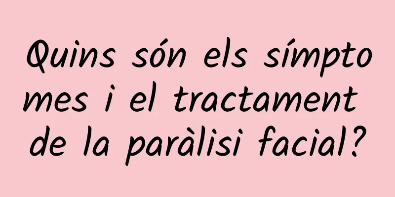 Quins són els símptomes i el tractament de la paràlisi facial?