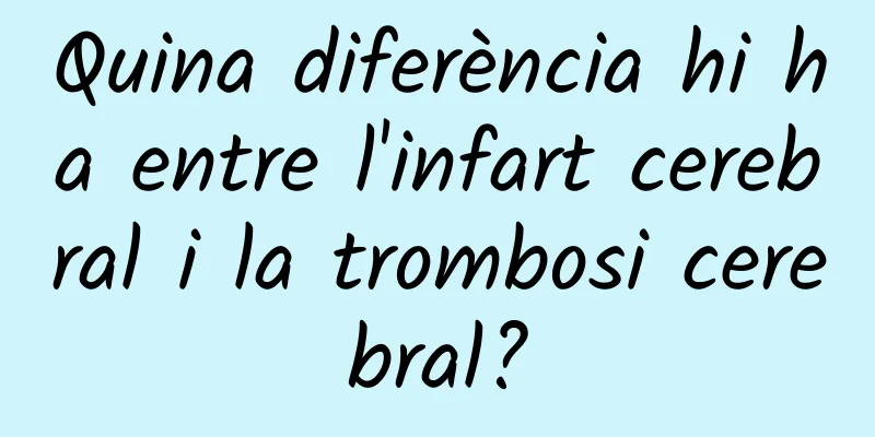 Quina diferència hi ha entre l'infart cerebral i la trombosi cerebral?
