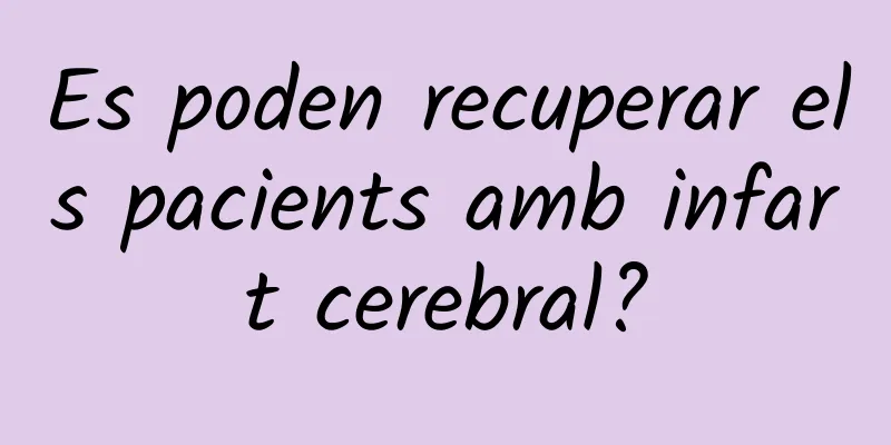 Es poden recuperar els pacients amb infart cerebral?