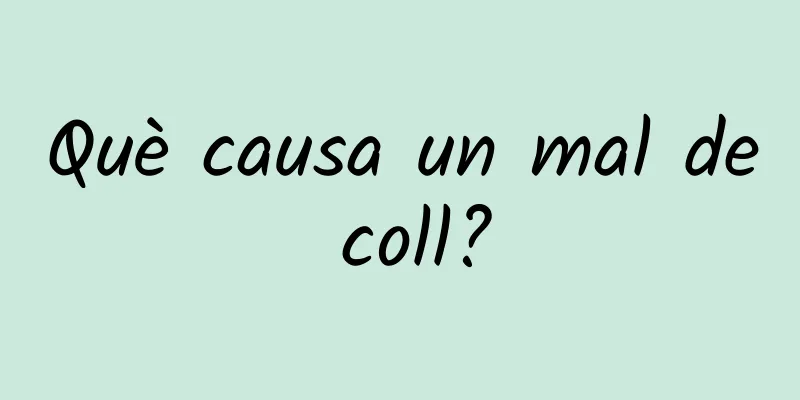 Què causa un mal de coll?
