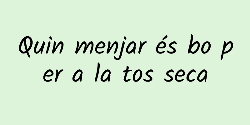 Quin menjar és bo per a la tos seca