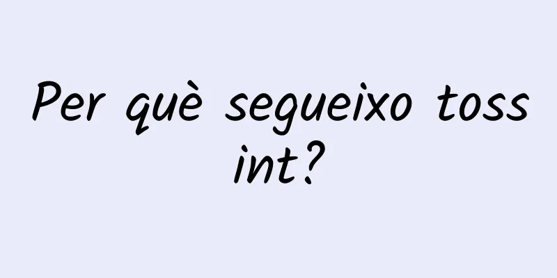 Per què segueixo tossint?