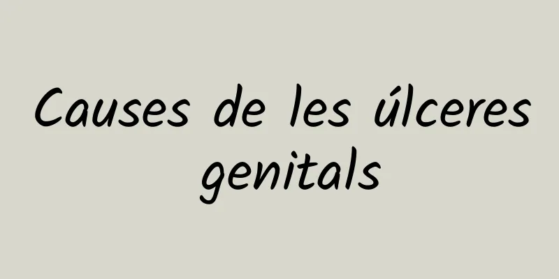 Causes de les úlceres genitals