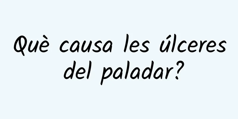 Què causa les úlceres del paladar?