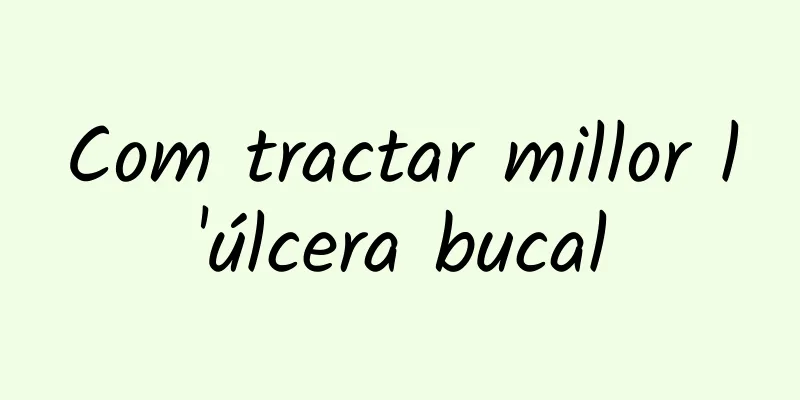Com tractar millor l'úlcera bucal