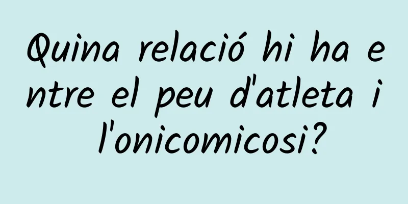 Quina relació hi ha entre el peu d'atleta i l'onicomicosi?
