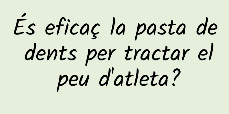 És eficaç la pasta de dents per tractar el peu d'atleta?