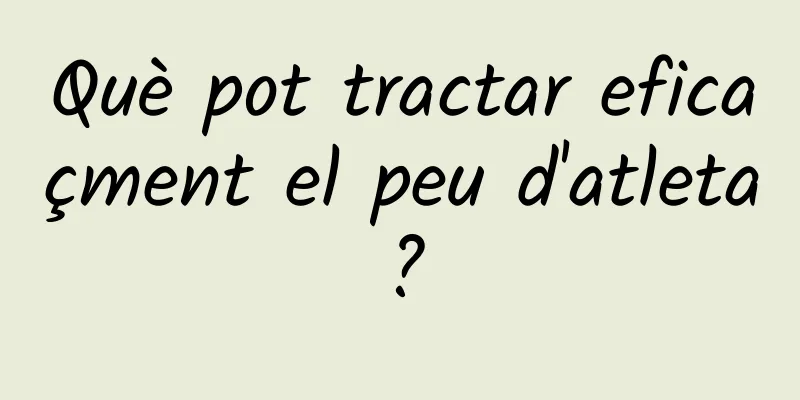 Què pot tractar eficaçment el peu d'atleta?