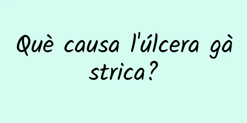 Què causa l'úlcera gàstrica?