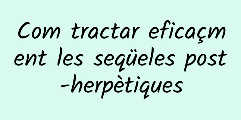 Com tractar eficaçment les seqüeles post-herpètiques