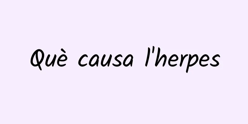 Què causa l'herpes