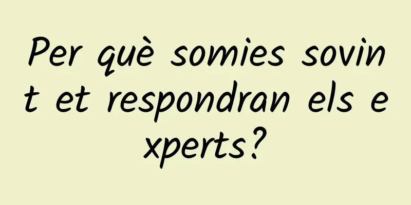 Per què somies sovint et respondran els experts?