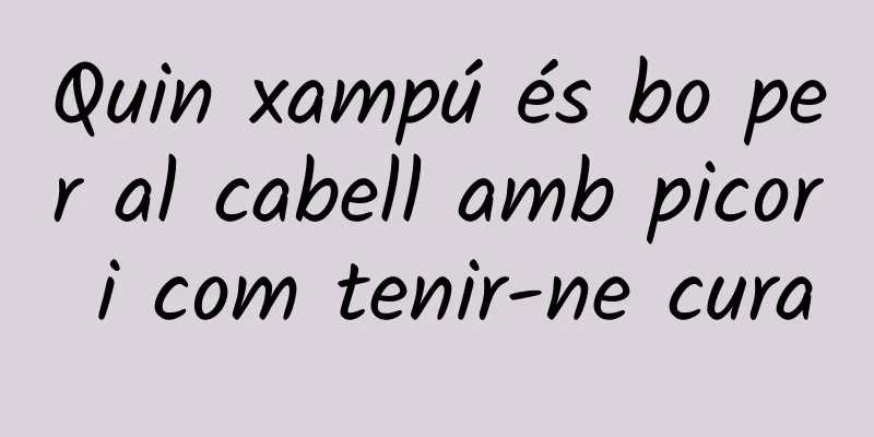 Quin xampú és bo per al cabell amb picor i com tenir-ne cura