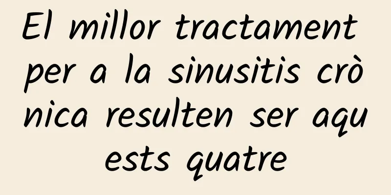 El millor tractament per a la sinusitis crònica resulten ser aquests quatre