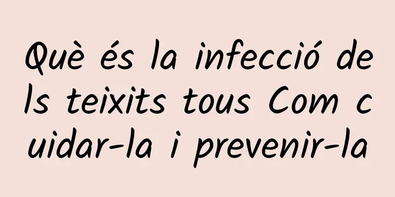 Què és la infecció dels teixits tous Com cuidar-la i prevenir-la