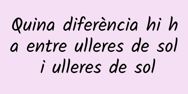 Quina diferència hi ha entre ulleres de sol i ulleres de sol