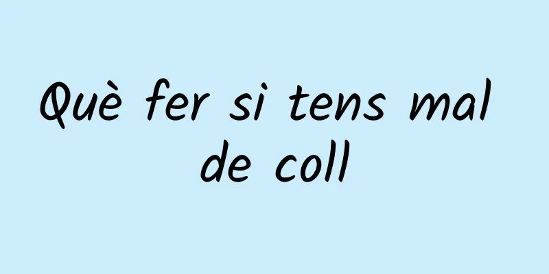 Què fer si tens mal de coll