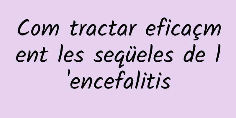 Com tractar eficaçment les seqüeles de l'encefalitis