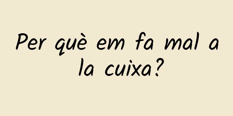 Per què em fa mal a la cuixa?