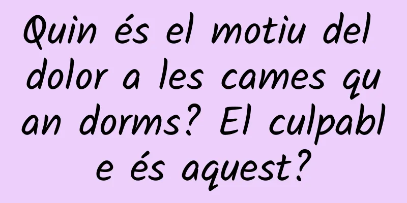 Quin és el motiu del dolor a les cames quan dorms? El culpable és aquest?