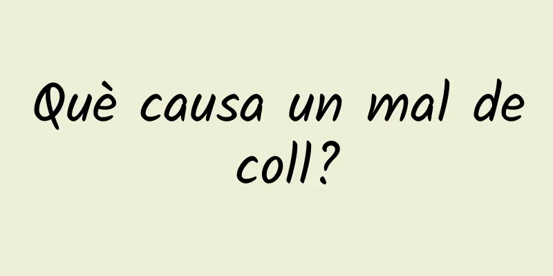 Què causa un mal de coll?