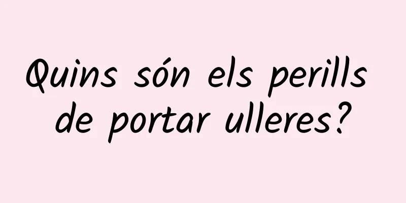 Quins són els perills de portar ulleres?