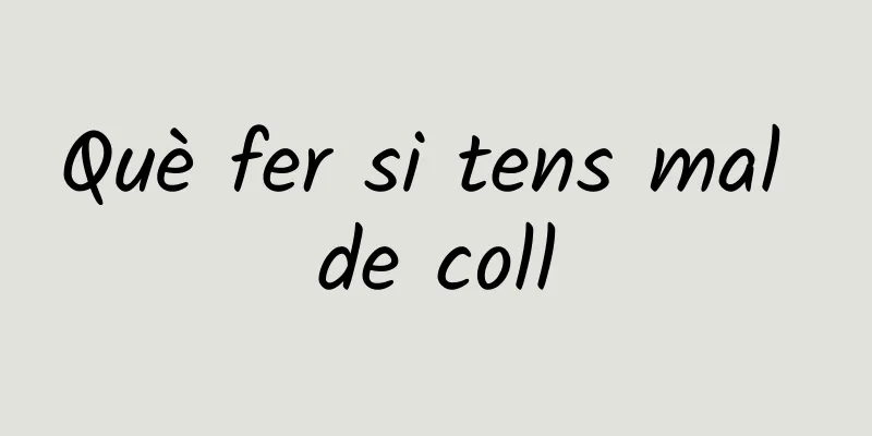 Què fer si tens mal de coll