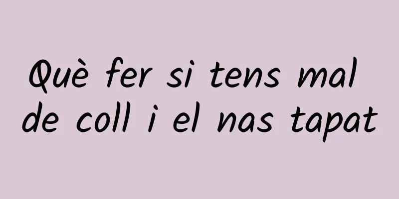 Què fer si tens mal de coll i el nas tapat