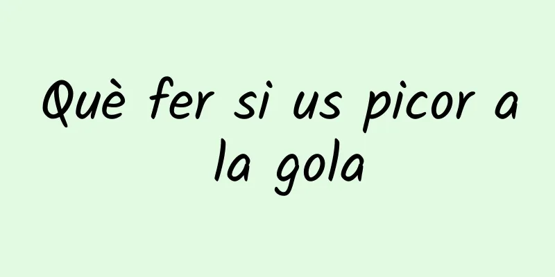 Què fer si us picor a la gola