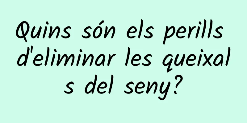 Quins són els perills d'eliminar les queixals del seny?
