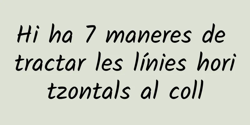 Hi ha 7 maneres de tractar les línies horitzontals al coll