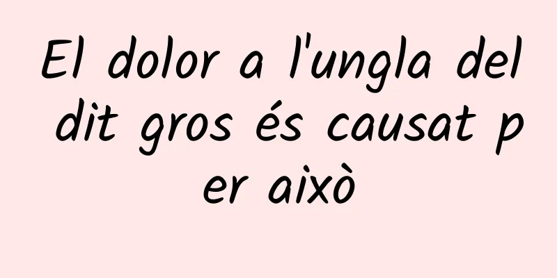 El dolor a l'ungla del dit gros és causat per això