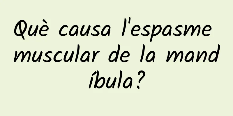 Què causa l'espasme muscular de la mandíbula?