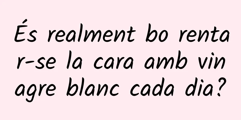És realment bo rentar-se la cara amb vinagre blanc cada dia?
