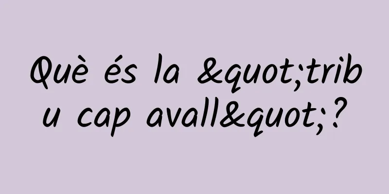 Què és la "tribu cap avall"?