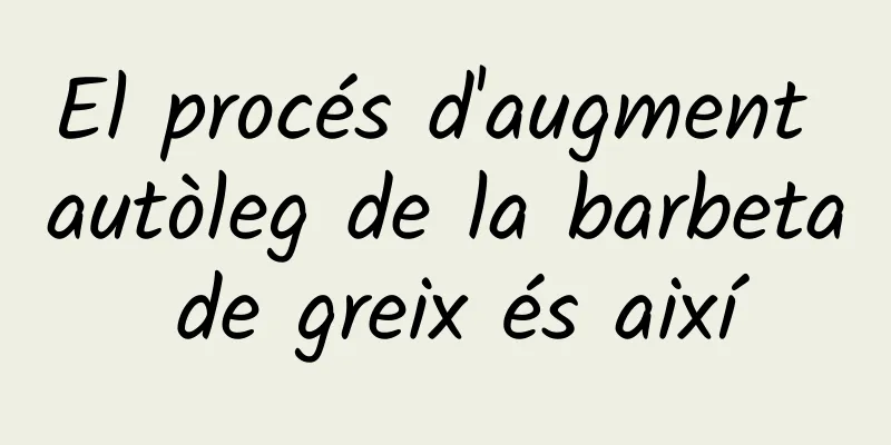 El procés d'augment autòleg de la barbeta de greix és així