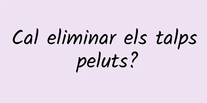 Cal eliminar els talps peluts?