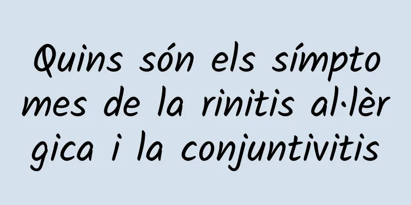 Quins són els símptomes de la rinitis al·lèrgica i la conjuntivitis